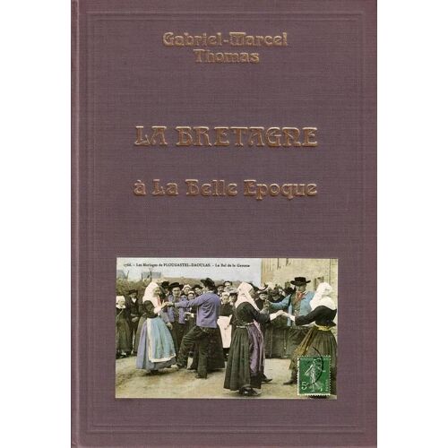 La Bretagne À La Belle Epoque