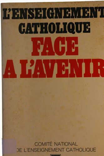 L'enseignement Catholique Face À L'avenir