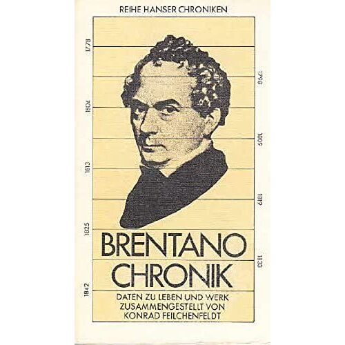 Brentano-Chronik: Daten Zu Leben U. Werk (Reihe Hanser ; 259 : Reihe Hanser-Chroniken) (German Edition)