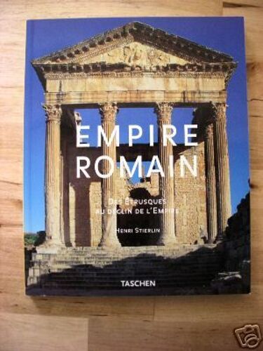 Empire Romain - Des Etrusques Au Déclin De L'empire