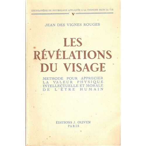 Les Révélations Du Visage. Méthode Pour Apprécier La Valeur Physique, Intellectuelle Et Morale De L'être Humain.