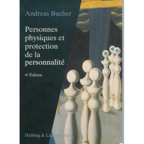 Personnes Physiques Et Protection De La Personnalité - 4ème Édition