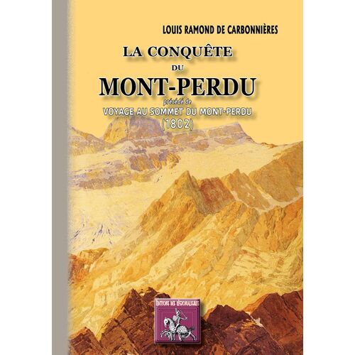 La Conquête Du Mont-Perdu (Voyage Au Sommet Du Mt-Perdu, 1802)