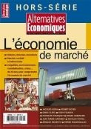 Alternatives Economiques Hors-Série N° 77 : L'économie De Marché
