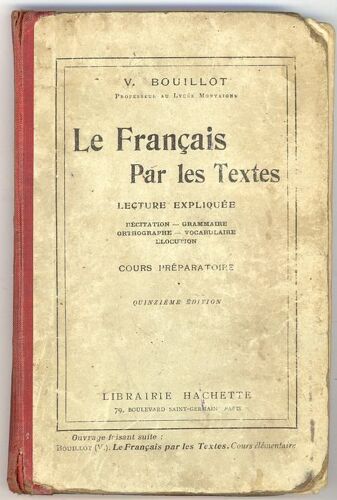 Le Francais Par Les Textes, Lecture Expliquee, Cours Preparatoire Le Francais Par Les Textes, Lecture Expliquee, Cours Preparatoire