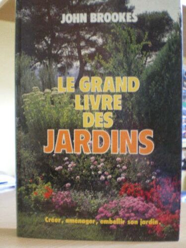 Le Grand Livre Des Jardins