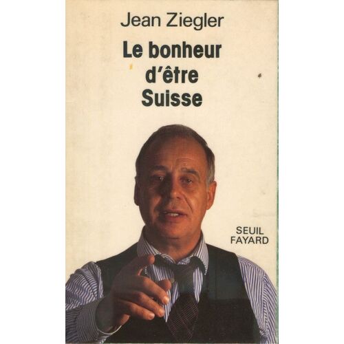 Le Bonheur D'être Suisse