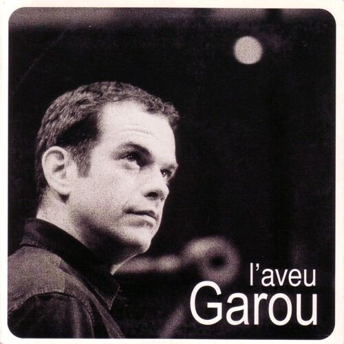 Garou "L'aveu"