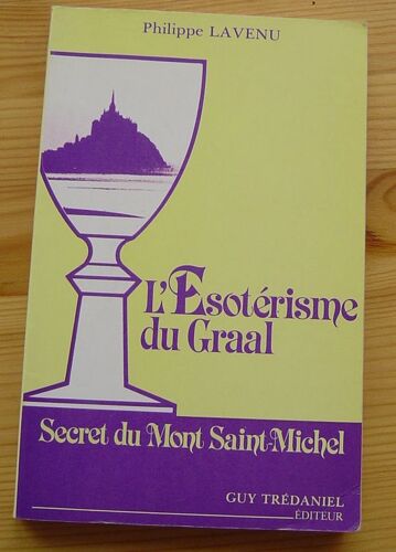 L'ésotérisme Du Graal - Secret Du Mont Saint-Michel