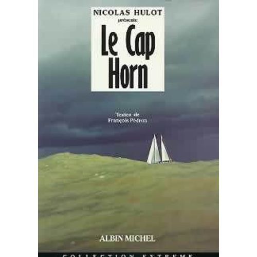 Nicolas Hulot Présente Le Cap Horn