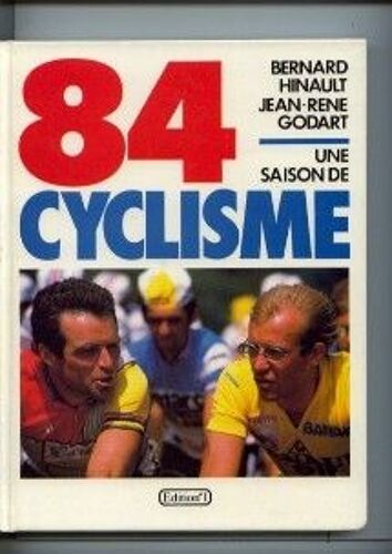 1984, Une Saison De Cyclisme
