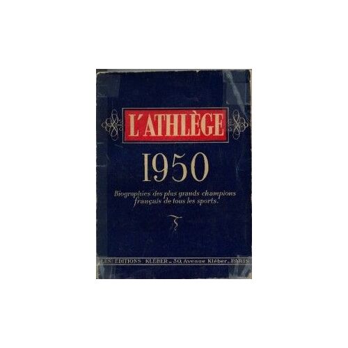 L Athlège 1950(Biographies Des Plus Grands Champions Français De Tous Les Sports)