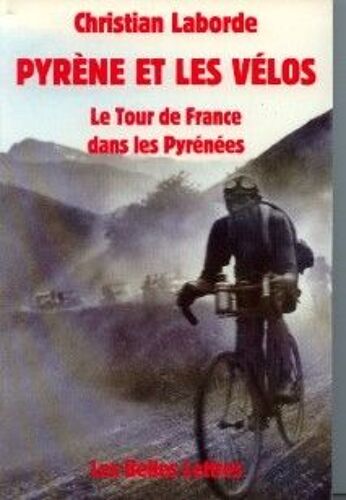 Pyrène Et Les Vélos - Le Tour De France Dans Les Pyrénées