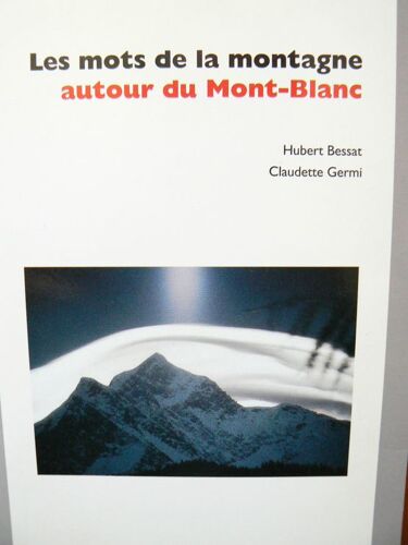 Les Mots De La Montagne Autour Du Mont-Blanc