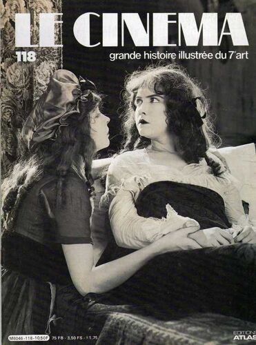 Le Cinema Grande Histoire Illustrée Du 7ème Art  N° 118 : David Wark Griffith
