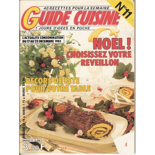 Guide Cuisine  N° 11 : Noel Choisissez Votre Reveillon