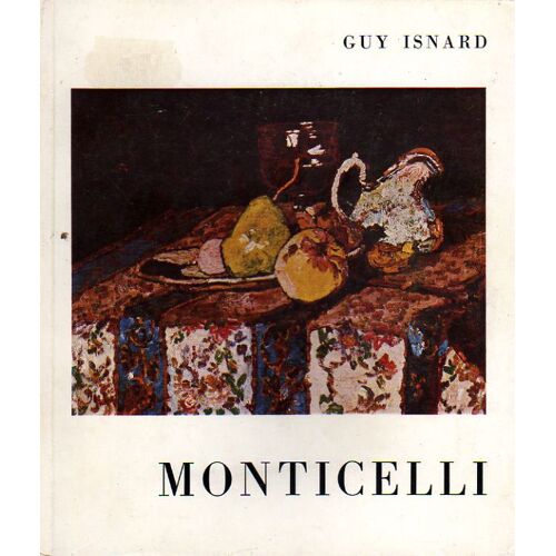 Monticelli Sans Sa Légende