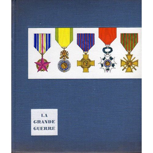 Histoire De La Grande Guerre 1914-1918