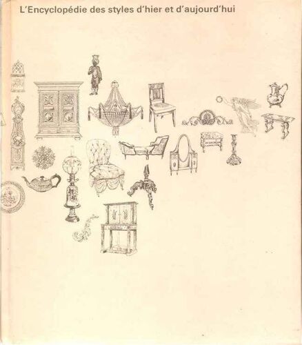L'encyclopédie Des Styles D'hier Et D'aujourdh'ui
