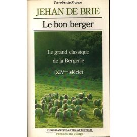 Le Vrai Règlement Et Gouvernement Des Bergers Et Bergères - Le Bon Berger