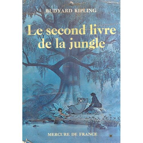 Le Second Livre De La Jungle - Traduit De L'anglais Par Louis Fabulet Et Robert D'humieres - Mercure De France 1967