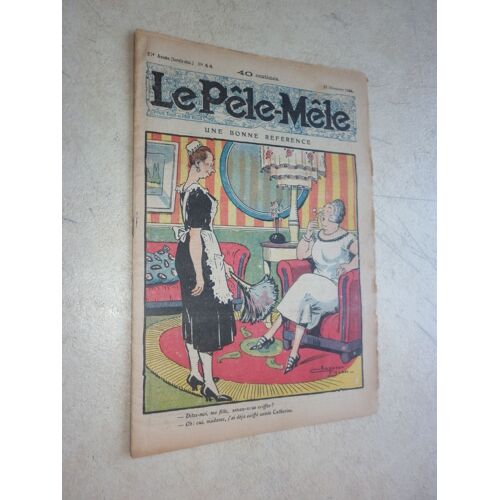 Le Pêle-Mêle : Une Bonne Référence Par Jean Chaperon. 27e Année (Nouvelle Série). N° 44