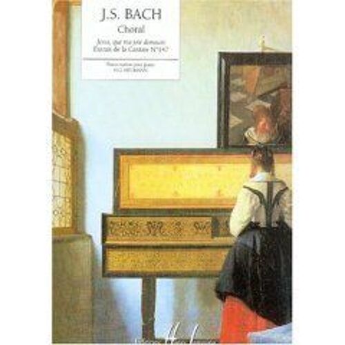 Bach : Choral Jésus Que Ma Joie Demeure Ext Cantate 147 - Piano - Édition Lemoine