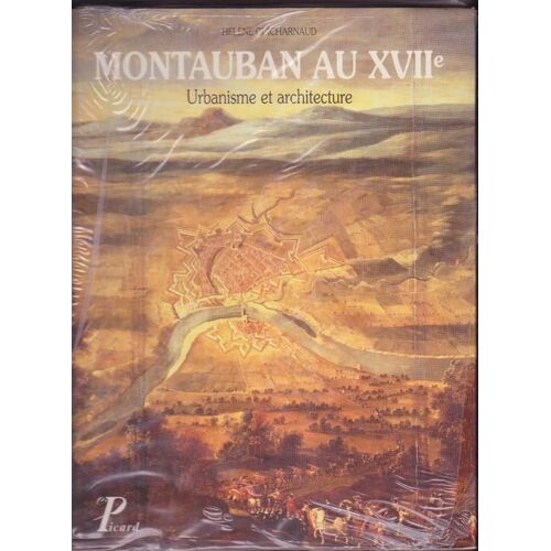 Montauban Au Xviie - Urbanisme Et Architecture