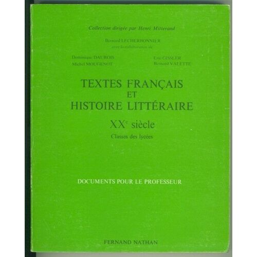 Textes Français Et Histoire Littéraire - Xx° Siècle - Documents Pour Le Professeur