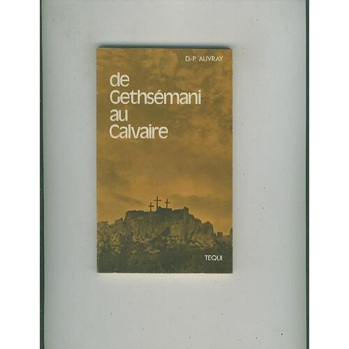 De Gethsémani Au Calvaire