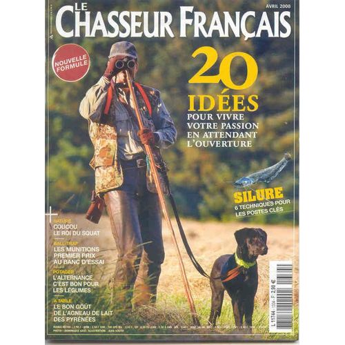 Le Chasseur Francais  N° 1334 : 20 Idees Pour Vivre Votre Passion