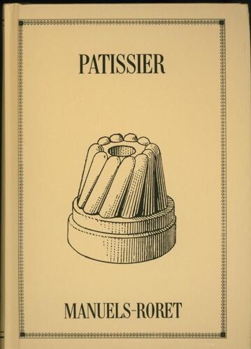 Nouveau Manuel Complet Du Patissier Ou Traite Complet Et Simplifie De La Patisserie De Menage, De Boutique Et 'hotel