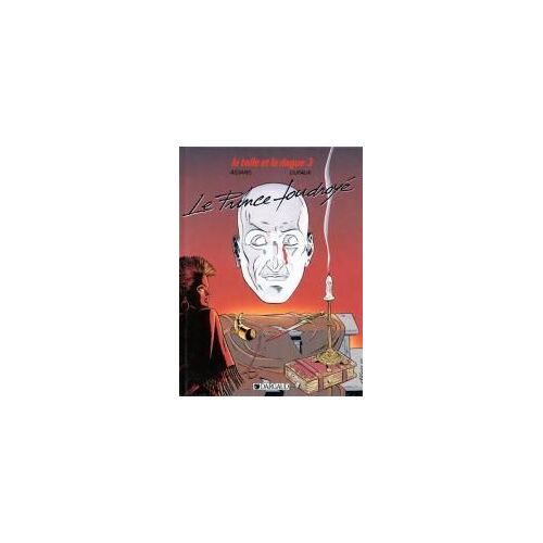 La Toile Et La Dague T.3 Le Prince Foudroye