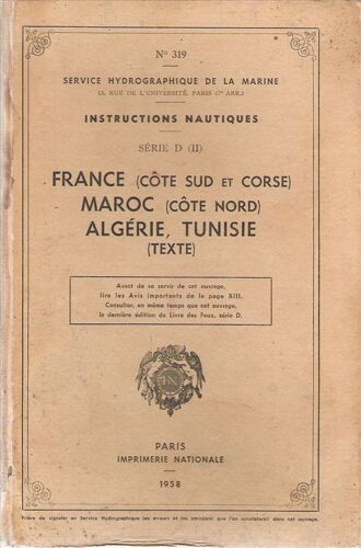 Instructions Nautiques Série D Ii France Côtes Du Sud Corse, Maroc Côte Nord, Algérie, Tunisie Texte