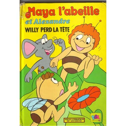 Maya L Abeille  N° 1 : Willy Perd La Tete