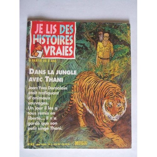 Je Lis Des Histoires Vraies N° 42 : Dans La Jungle Avec Thani