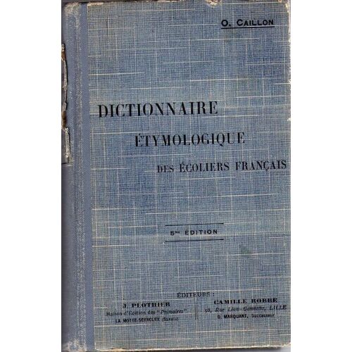 Dictionnaire Étymologique Des Écoliers Français