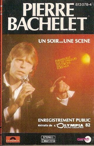 Pierre Bachelet K7 Audio "Un Soir...Une Scène" (Olympia 82)
