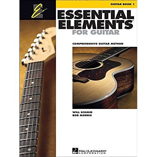 Essential Elements For Guitar Book 1 Comprehensive Guitar Method For Beginners Chords, Music Theory, And Sight-Reading Guitar Songbook With Popular Hits And Exercises