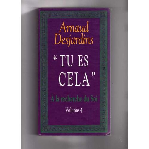 Tu Es Cela (A La Recherche De Soi N° 4)