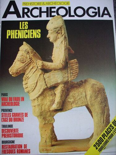 Archéologia N° 236 : Les  Pheniciens  Paris: Vrai Ou Faux En Archéologie, Bourgogne: Restauration De Fresques Romanes, Thailande: Découverte Préhistorique, Etc....