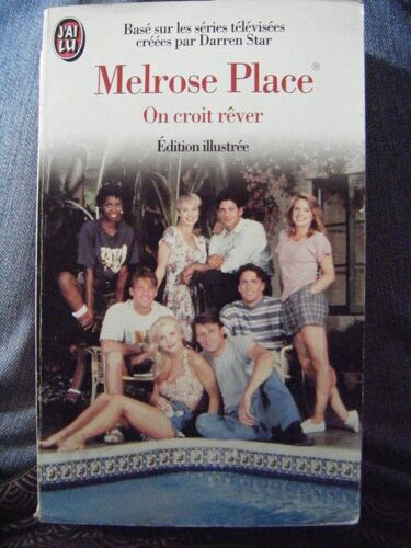 Melrose Place - On Croit Rêver