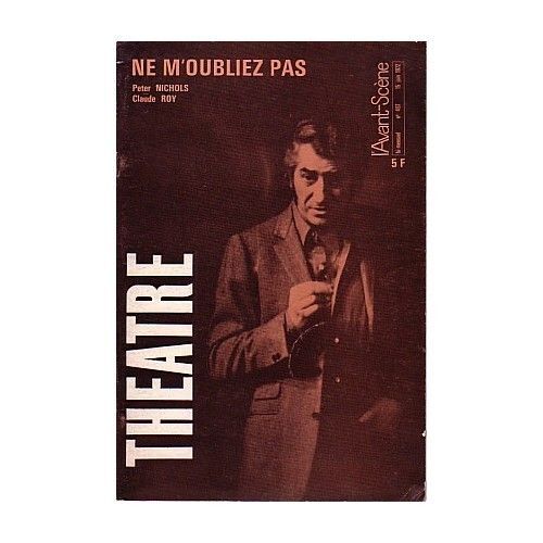 L'avant-Scene Theatre N° 497 - Ne M'oubliez Pas (Peter Nichols - Claude Roy)