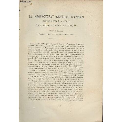 Le Protectorat Général D Annam Sous Les T Ang Essai De Géographie Historique - Extrait Du Bulletin De L Ecole Française D Extrême-Orient 1910.
