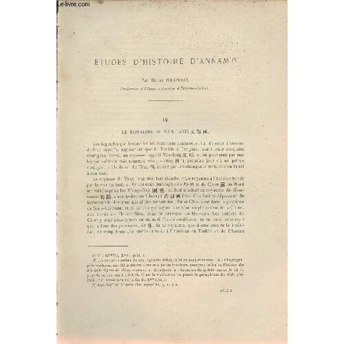 Etudes D Histoire D Annam - Le Royaume De Van-Lang - L Expédition De Ma Yuan - La Frontière De L Annam Et Du Cambodge Du Viiie Au Xve Siècle - Extrait Du Bulletin De L Ecole Française D Extrême-Orient(...)