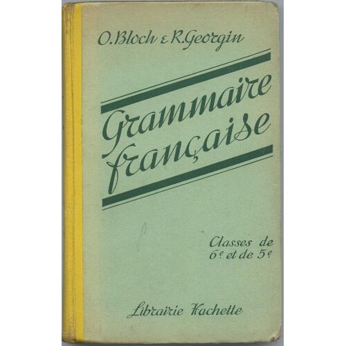 Grammaire Francaise, Classes De 6e Et De 5e Grammaire Francaise, Classes De 6e Et De 5e