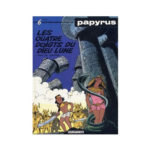 "Les Aventures Merveilleuses De Papyrus" -  Les Quatre Doigts Du Dieu Lune