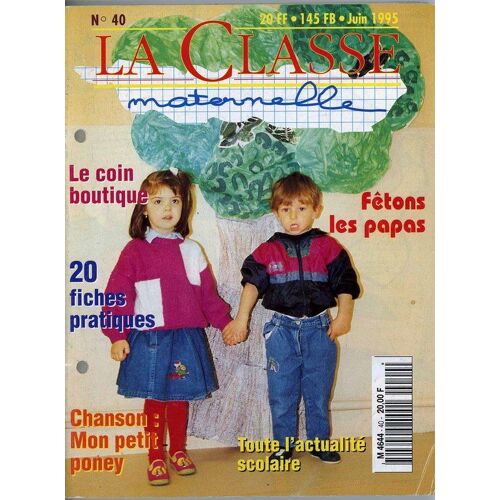 La Classe Maternelle  N° 40 : Fêtons Les Papas - 20 Fiches Pratiques - Chanson : Mon Petit Poney