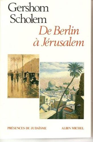 De Berlin À Jérusalem - Souvenirs De Jeunesse
