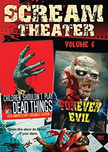 Scream Theater, Vol. 6: Children Shouldn't Play With Dead Things / Forever Evil